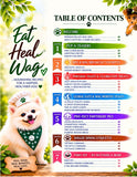 Load image into Gallery viewer, EAT-HEAL-WAG: The Ultimate Dog Lover’s Guide to Healthy, Science Backed Recipes that Promote Longevity, Gut, &amp; Immune Health