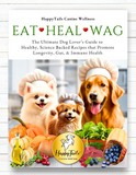 Load image into Gallery viewer, EAT-HEAL-WAG: The Ultimate Dog Lover’s Guide to  Healthy, Science Backed Recipes that Promote Longevity, Gut, &amp; Immune Health